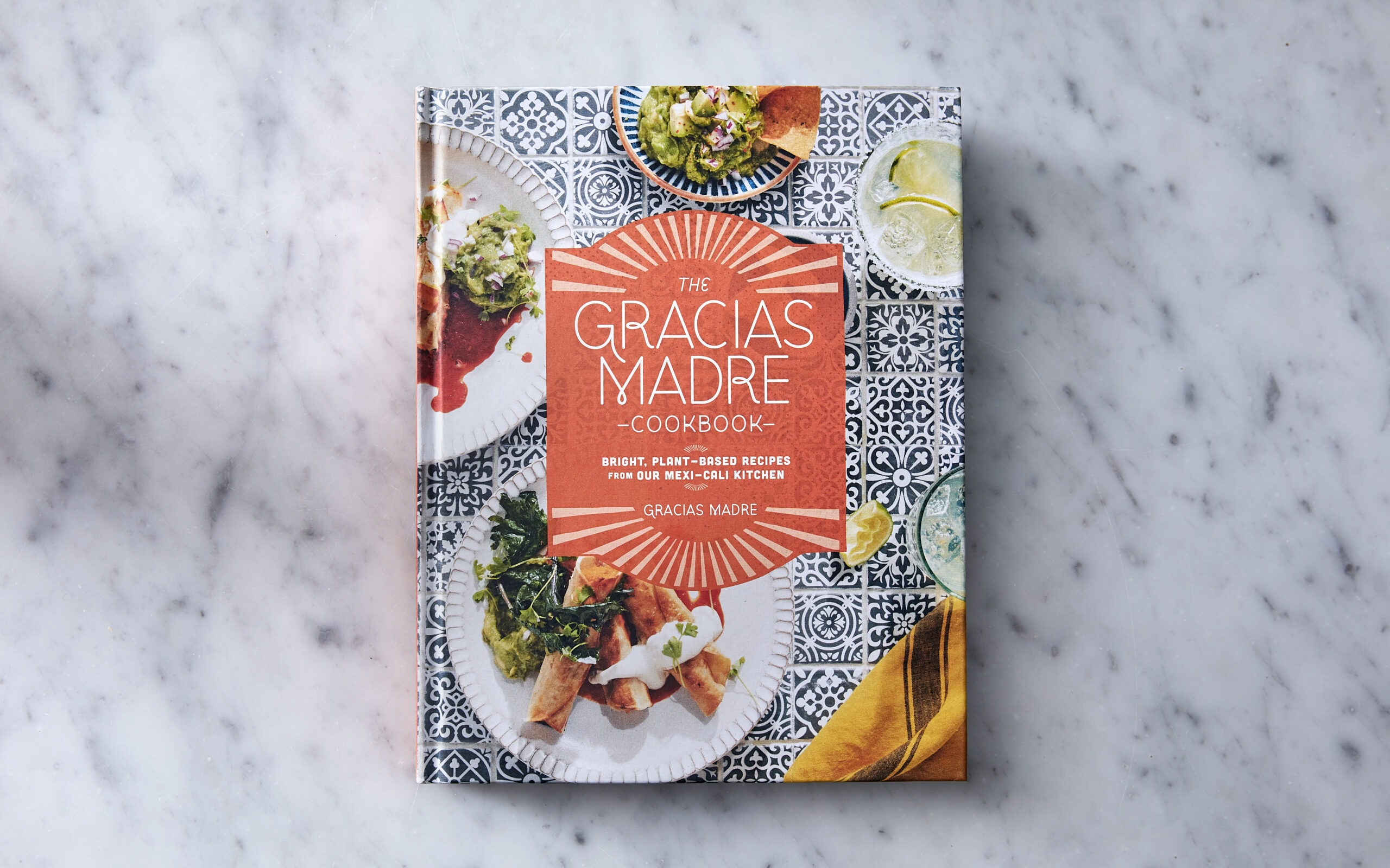 The Gracias Madre Cookbook: Bright, Plant-Based Recipes from Our Mexi-Cali Kitchen